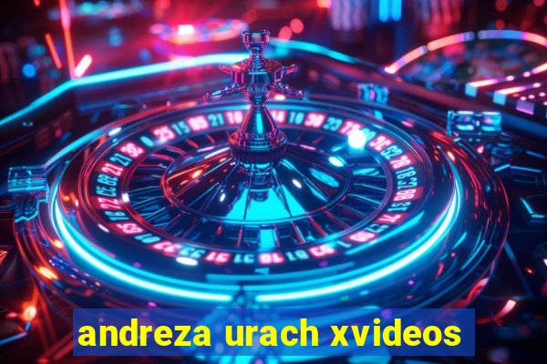 andreza urach xvideos